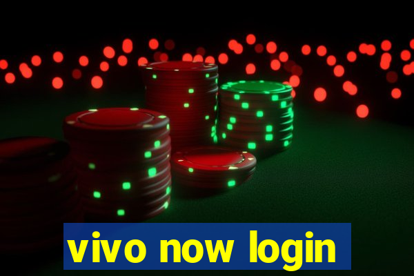 vivo now login